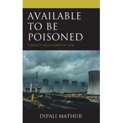 Available to Be Poisoned: Toxicity as a Form of Life