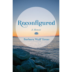 Reconfigured: A Memoir