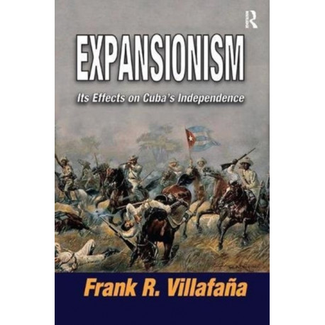 Expansionism: Its Effects on Cuba's Independence