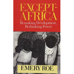Except-Africa: Remaking Development, Rethinking Power