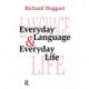 Everyday Language and Everyday Life