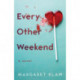 Every Other Weekend: A Novel