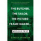 The Butcher, The Tailor, The Picture-Frame Maker…: Stories of Middle Way