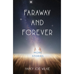 Faraway and Forever: More Stories