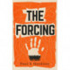 The Forcing: The visionary, emotive, breathtaking MUST-READ climate-emergency thriller