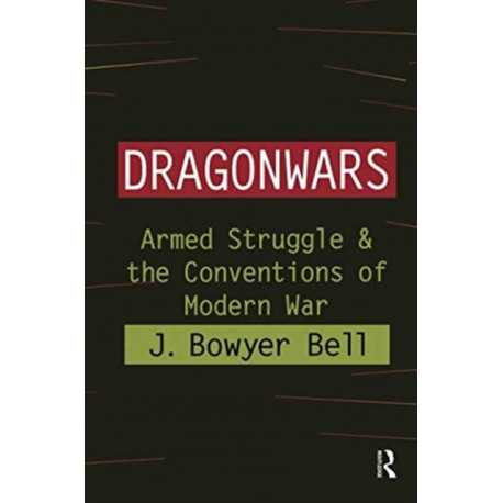 Dragonwars: Armed Struggle and the Conventions of Modern War
