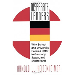 Disparate Ladders: Why School and University Policies Differ in Germany, Japan and Switzerland