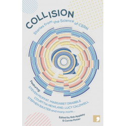 Collision: Stories from the Science of CERN