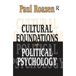 Cultural Foundations of Political Psychology: Political Psychology