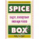 Spice Box: Easy, Everyday Indian Food