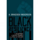 Black Resilience: The Blueprint for Black Triumph in the Face of Racism