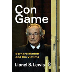 Con Game: Bernard Madoff and His Victims