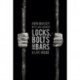 Locks, Bolts and Bars: A Life Inside