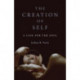 Creation of Self, The: A Case for the Soul