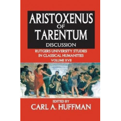 Aristoxenus of Tarentum: Texts and Discussion