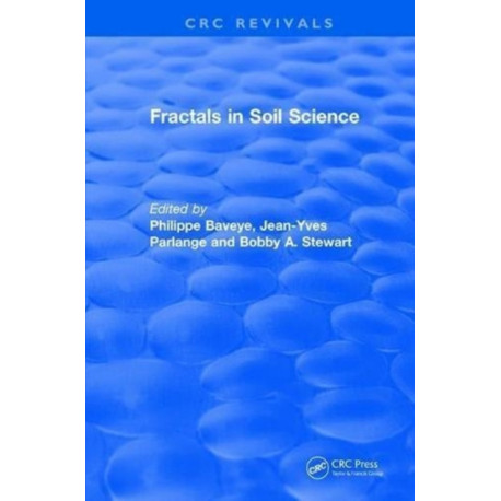 Revival: Fractals in Soil Science (1998): Advances in Soil Science