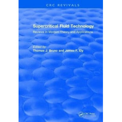 Supercritical Fluid Technology (1991): Reviews in Modern Theory and Applications