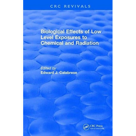Biological Effects of Low Level Exposures to Chemical and Radiation
