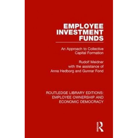 Employee Investment Funds: An Approach to Collective Capital Formation
