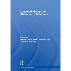 Landmark Essays on Rhetorics of Difference
