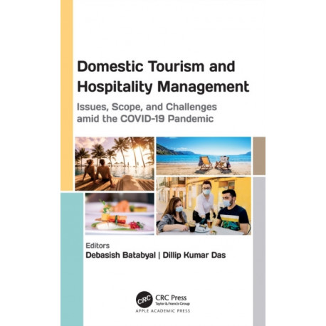 Domestic Tourism and Hospitality Management: Issues, Scope, and Challenges amid the COVID-19 Pandemic