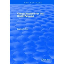 Clinical Nutrition For The Health Scientist