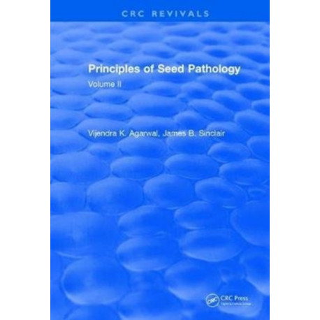 Principles of Seed Pathology (1987): Volume II