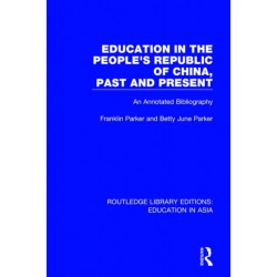 Education in the People's Republic of China, Past and Present: An Annotated Bibliography