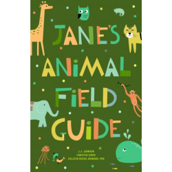 Jane's Endangered Animal Guide: (The Ultimate Guide to Ending Animal Endangerment) (Ages 7-10)