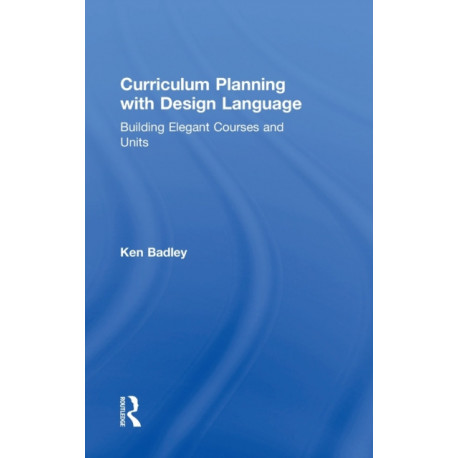 Curriculum Planning with Design Language: Building Elegant Courses and Units