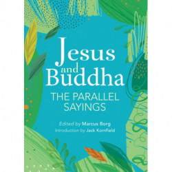 Jesus And Buddha: The Parallel Sayings