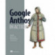 Google Anthos in Action