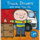 Truck Drivers and What They Do