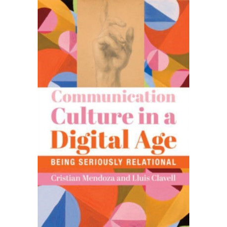 Communication Culture in a Digital Age – Being Seriously Relational
