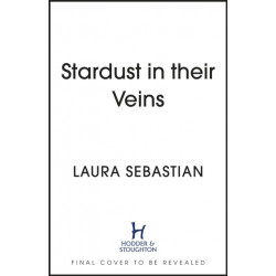 Stardust in their Veins: Following the dramatic and deadly events of Castles in Their Bones