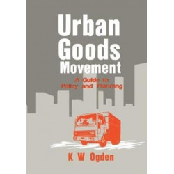 Urban Goods Movement: A Guide to Policy and Planning