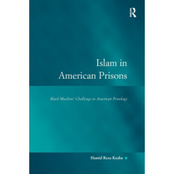 Islam in American Prisons: Black Muslims' Challenge to American Penology