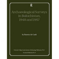 Archaeological Surveys in Baluchistan, 1948 and 1957