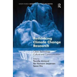 Rethinking Climate Change Research: Clean Technology, Culture and Communication