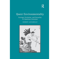 Queer Environmentality: Ecology, Evolution, and Sexuality in American Literature