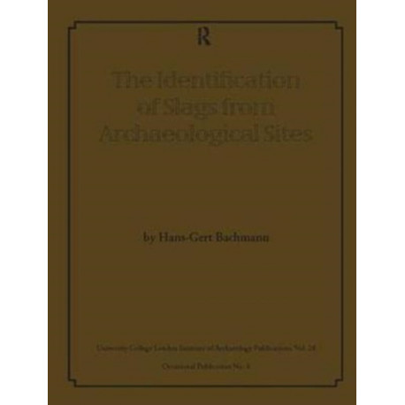 The Identification of Slags from Archaeological Sites