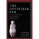 The Invisible Sex: Uncovering the True Roles of Women in Prehistory