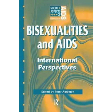 Bisexualities and AIDS: International Perspectives