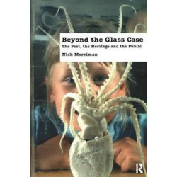 Beyond the Glass Case: The Past, the Heritage and the Public, Second Edition