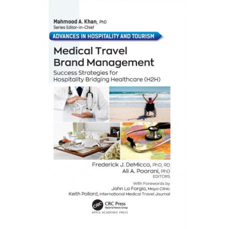 Medical Travel Brand Management: Success Strategies for Hospitality Bridging Healthcare (H2H)