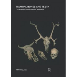 Mammal Bones and Teeth: An Introductory Guide to Methods of Identification