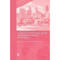 Chinese Entrepreneurship and Asian Business Networks