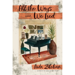 All the Ways We Lied