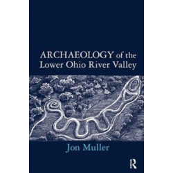 Archaeology of the Lower Ohio River Valley
