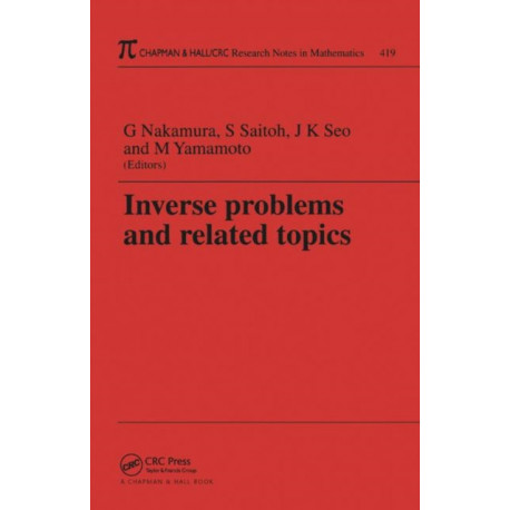Inverse Problems and Related Topics